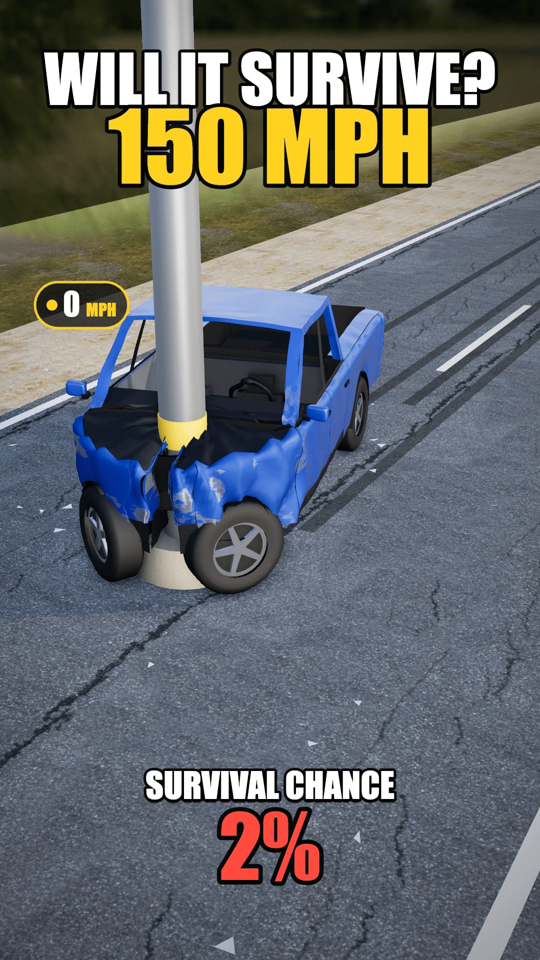 Will a pickup survive a pole at 150 mph?